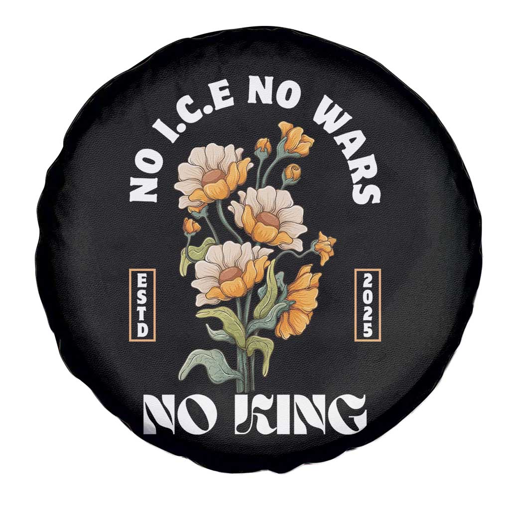 No Wars No ICE No Kings Floral Vintage Spare Tire Cover Retro Flower Peaceful Protest Statement