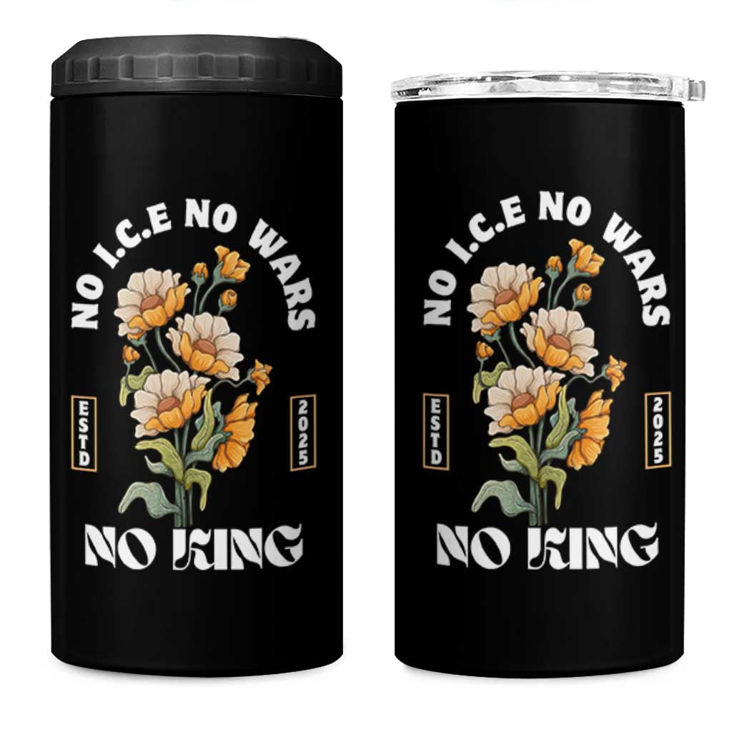No Wars No ICE No Kings Floral Vintage 4 in 1 Can Cooler Tumbler Retro Flower Peaceful Protest Statement