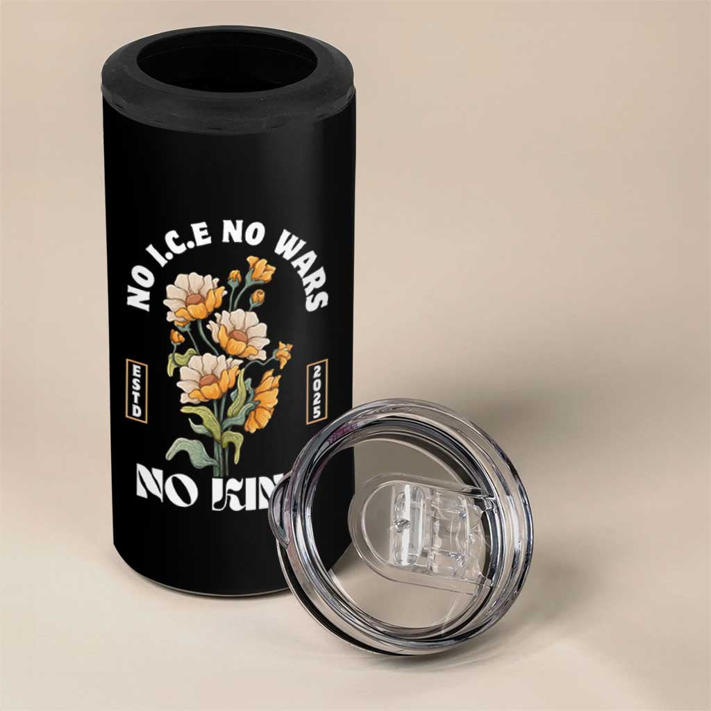 No Wars No ICE No Kings Floral Vintage 4 in 1 Can Cooler Tumbler Retro Flower Peaceful Protest Statement