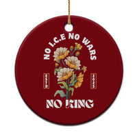 No Wars No ICE No Kings Floral Vintage Ceramic Ornament Retro Flower Peaceful Protest Statement