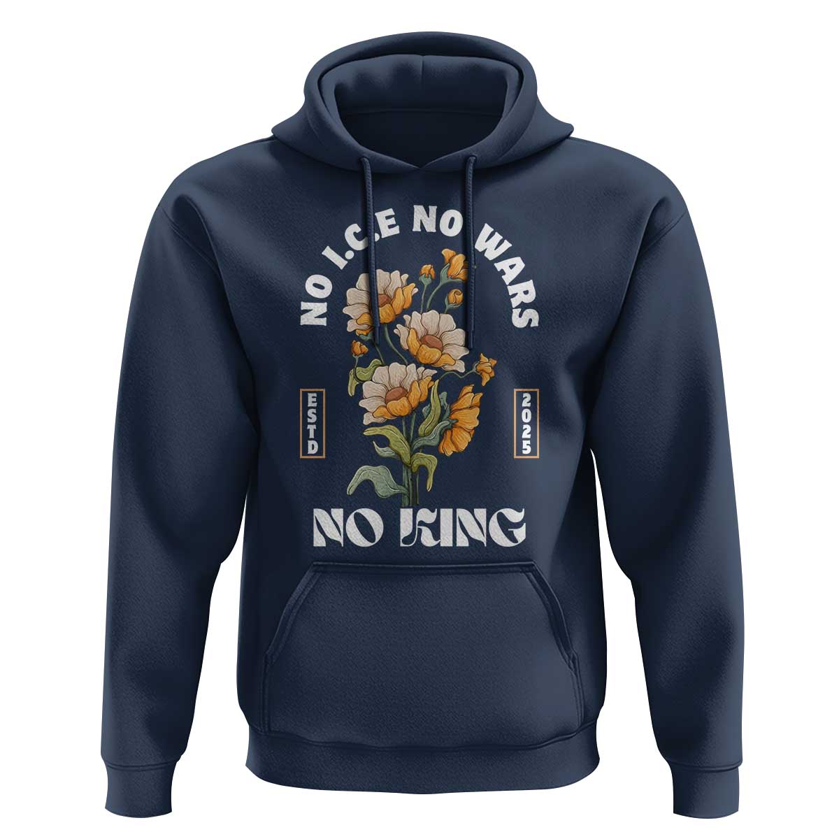 No Wars No ICE No Kings Floral Vintage Hoodie Retro Flower Peaceful Protest Statement