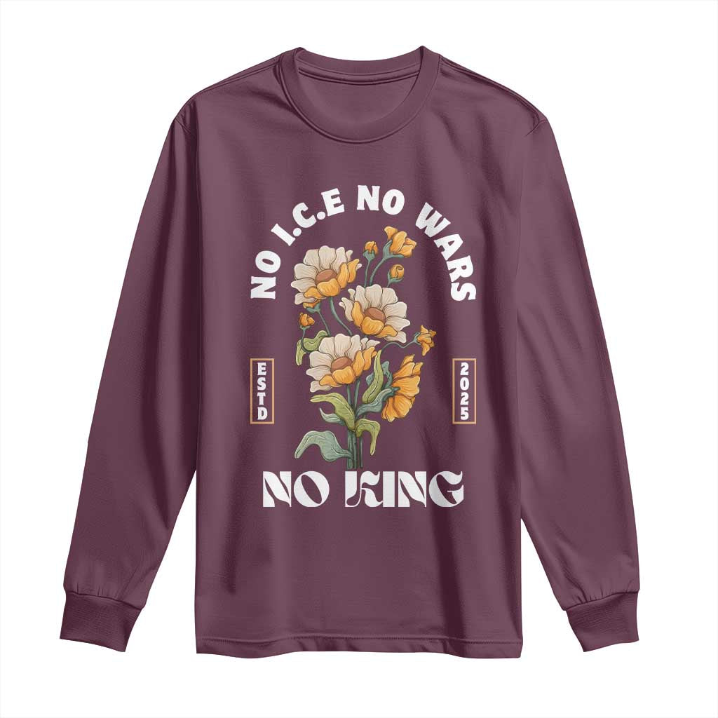 No Wars No ICE No Kings Floral Vintage Long Sleeve Shirt Retro Flower Peaceful Protest Statement