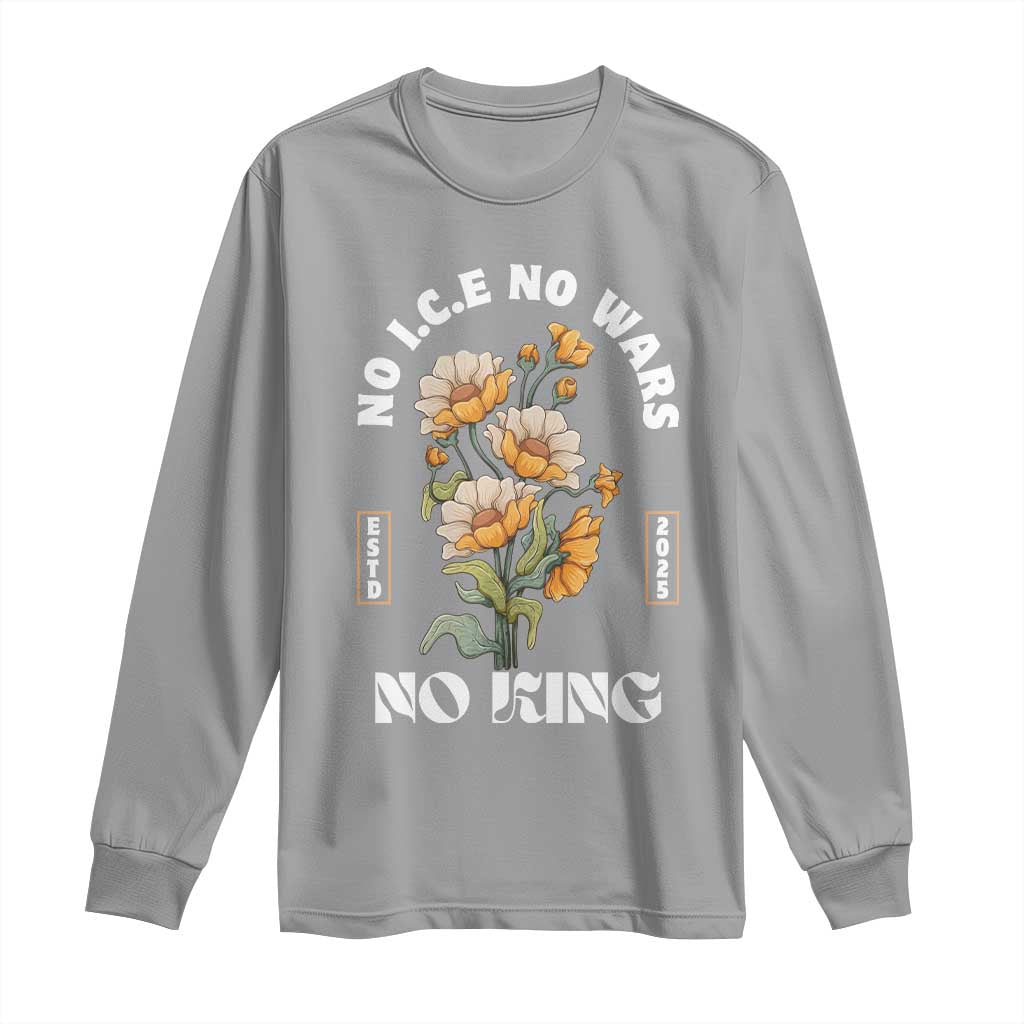 No Wars No ICE No Kings Floral Vintage Long Sleeve Shirt Retro Flower Peaceful Protest Statement