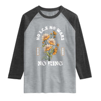 No Wars No ICE No Kings Floral Vintage Raglan Shirt Retro Flower Peaceful Protest Statement