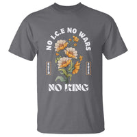 No Wars No ICE No Kings Floral Vintage T Shirt Retro Flower Peaceful Protest Statement