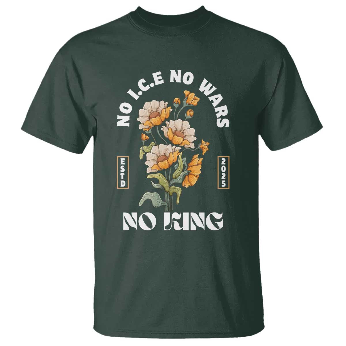 No Wars No ICE No Kings Floral Vintage T Shirt Retro Flower Peaceful Protest Statement