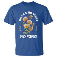 No Wars No ICE No Kings Floral Vintage T Shirt Retro Flower Peaceful Protest Statement