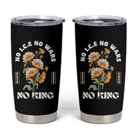 No Wars No ICE No Kings Floral Vintage Tumbler Cup Retro Flower Peaceful Protest Statement