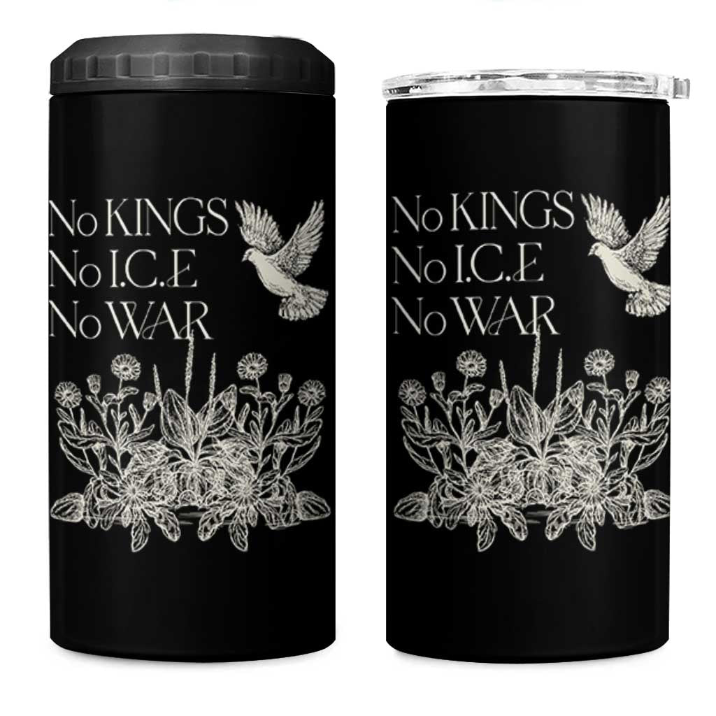 No Wars No Ice No Kings Botanical Dove 4 in 1 Can Cooler Tumbler Peace Symbol Anti War Human Rights Protest
