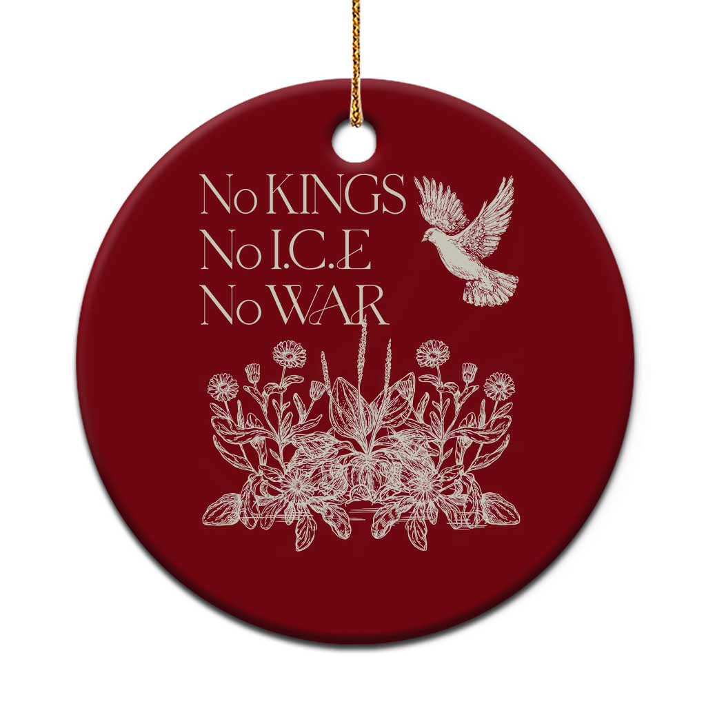 No Wars No Ice No Kings Botanical Dove Ceramic Ornament Peace Symbol Anti War Human Rights Protest