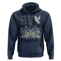 No Wars No Ice No Kings Botanical Dove Hoodie Peace Symbol Anti War Human Rights Protest