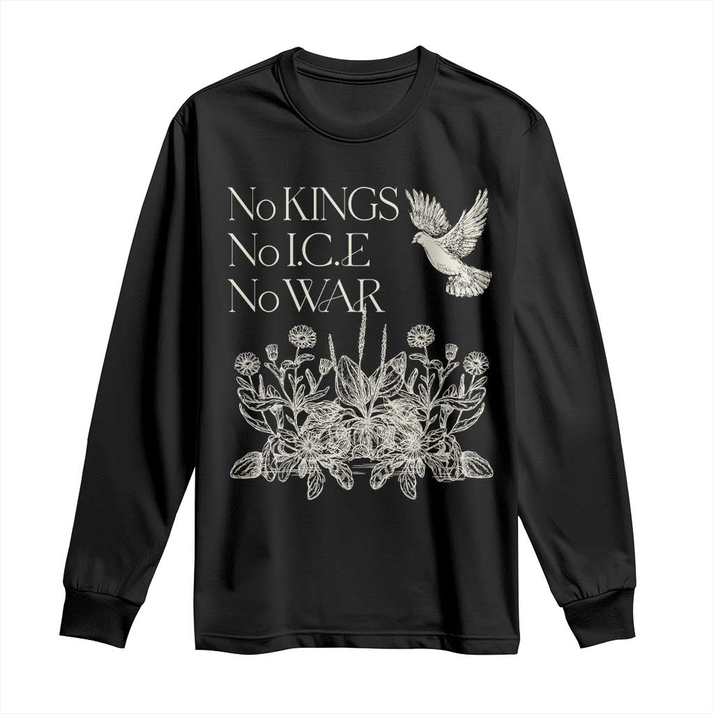 No Wars No Ice No Kings Botanical Dove Long Sleeve Shirt Peace Symbol Anti War Human Rights Protest