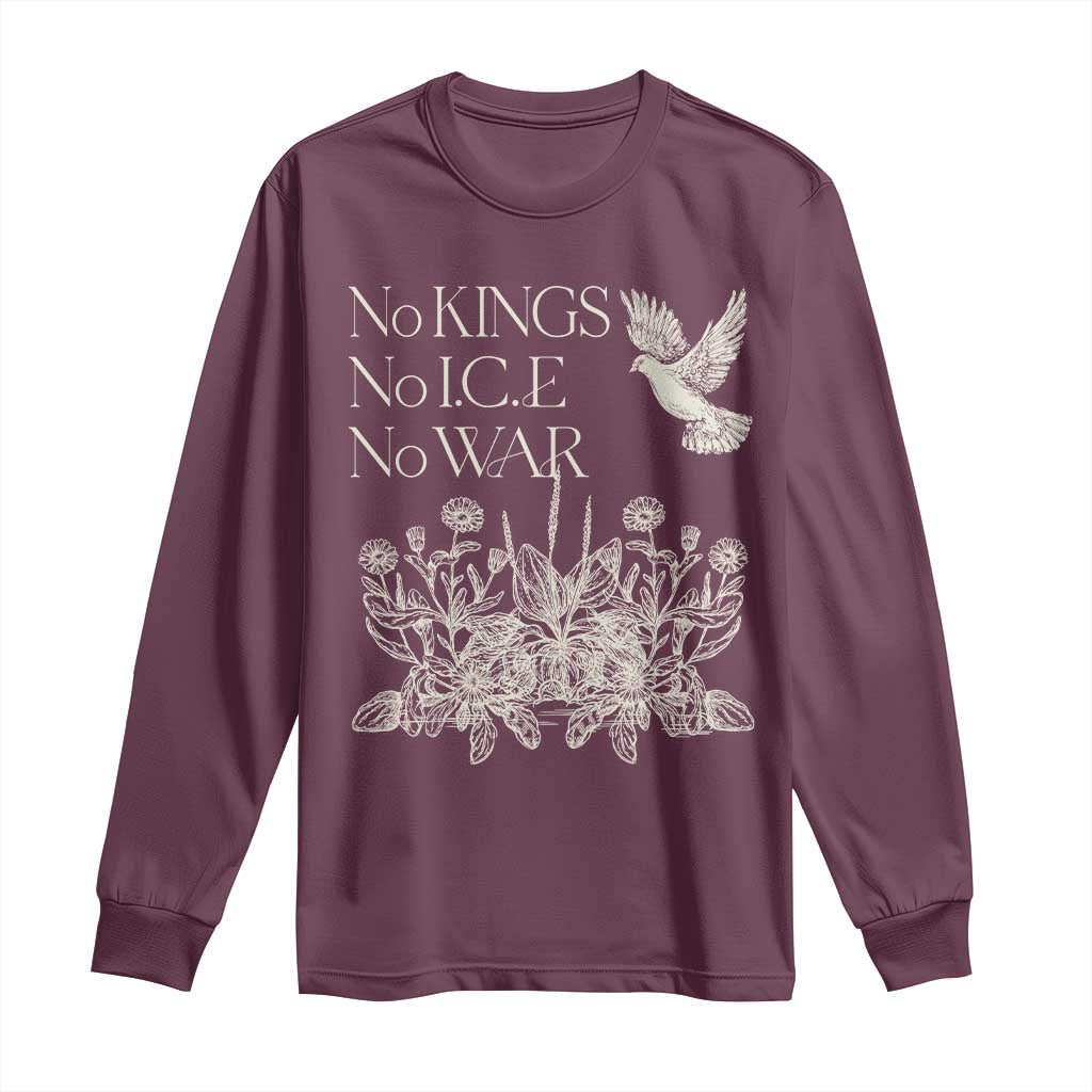 No Wars No Ice No Kings Botanical Dove Long Sleeve Shirt Peace Symbol Anti War Human Rights Protest