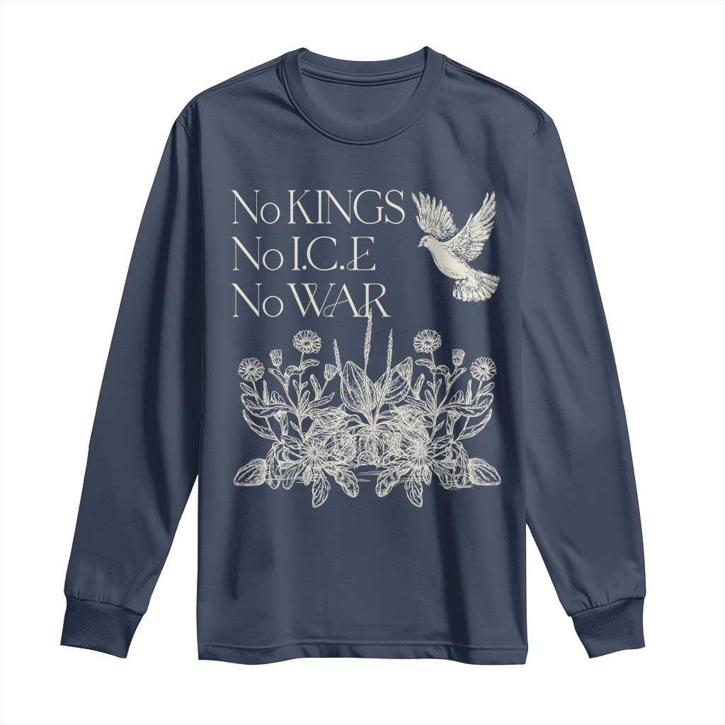 No Wars No Ice No Kings Botanical Dove Long Sleeve Shirt Peace Symbol Anti War Human Rights Protest