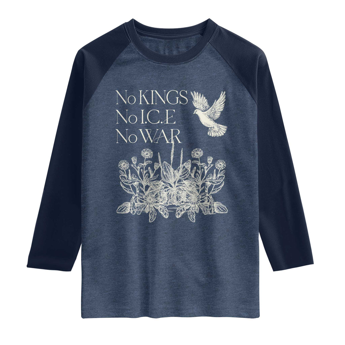 No Wars No Ice No Kings Botanical Dove Raglan Shirt Peace Symbol Anti War Human Rights Protest