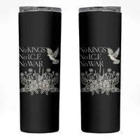 No Wars No Ice No Kings Botanical Dove Skinny Tumbler Peace Symbol Anti War Human Rights Protest