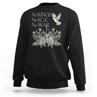 No Wars No Ice No Kings Botanical Dove Sweatshirt Peace Symbol Anti War Human Rights Protest
