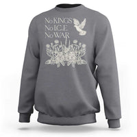No Wars No Ice No Kings Botanical Dove Sweatshirt Peace Symbol Anti War Human Rights Protest