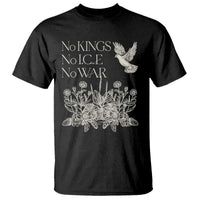 No Wars No Ice No Kings Botanical Dove T Shirt Peace Symbol Anti War Human Rights Protest