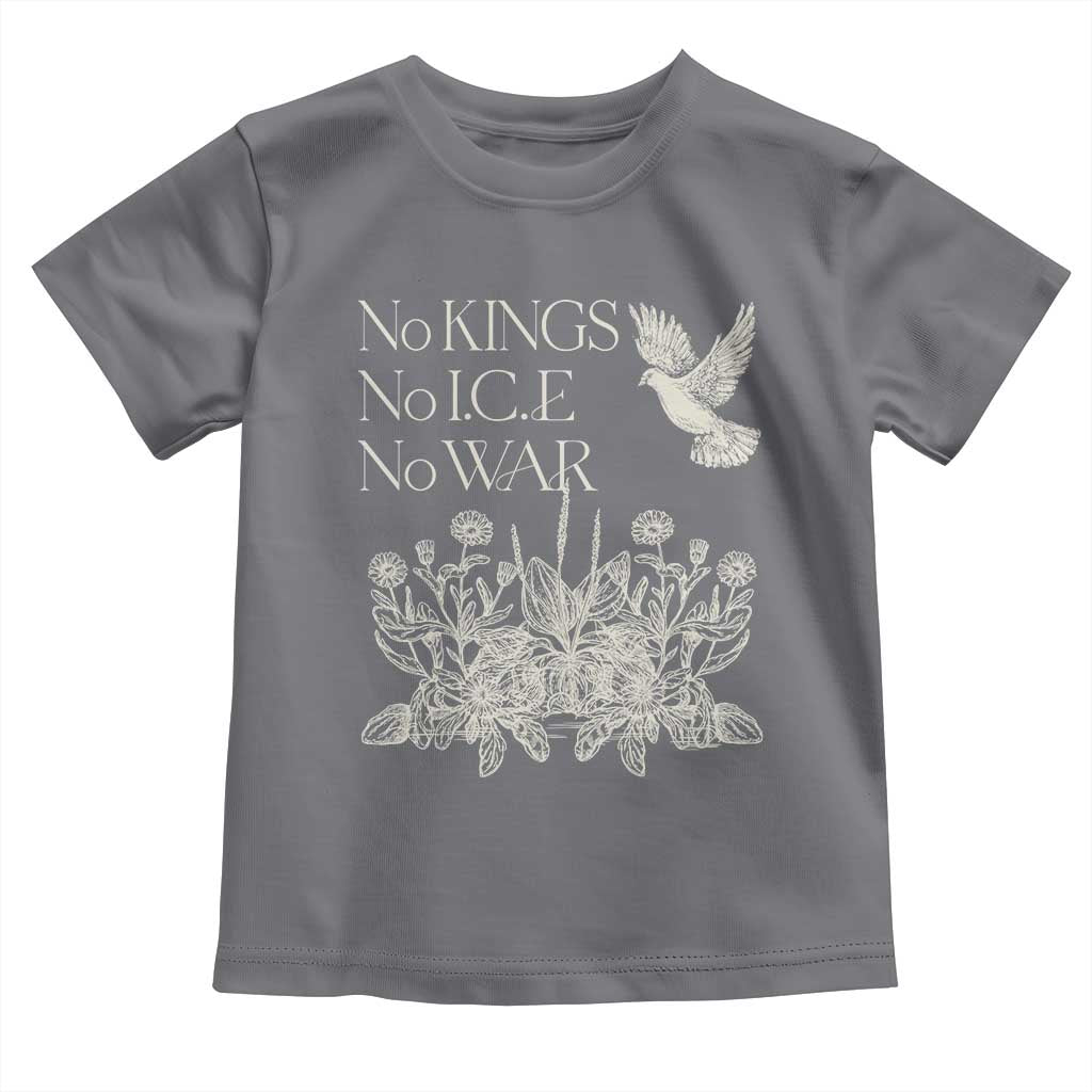 No Wars No Ice No Kings Botanical Dove Toddler T Shirt Peace Symbol Anti War Human Rights Protest