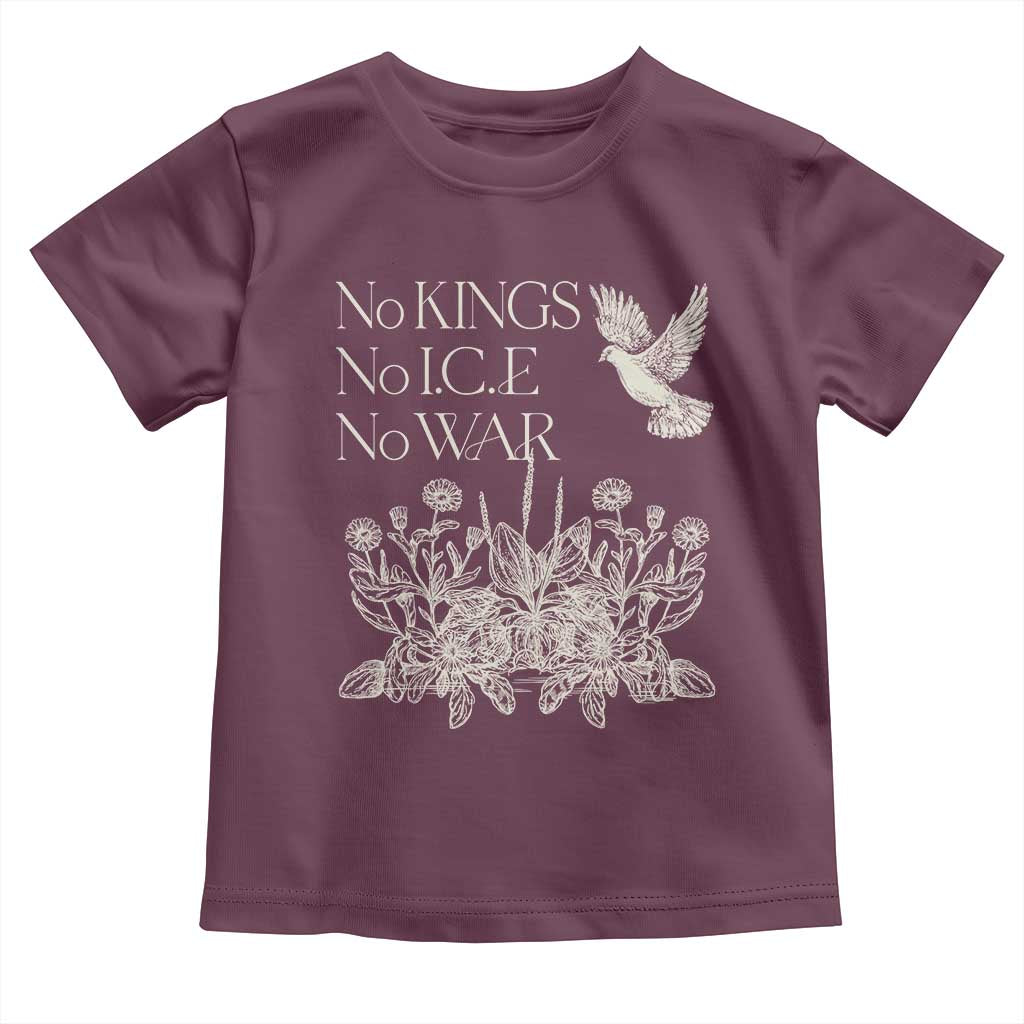 No Wars No Ice No Kings Botanical Dove Toddler T Shirt Peace Symbol Anti War Human Rights Protest