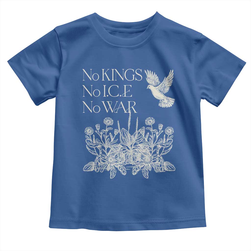 No Wars No Ice No Kings Botanical Dove Toddler T Shirt Peace Symbol Anti War Human Rights Protest