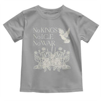 No Wars No Ice No Kings Botanical Dove Toddler T Shirt Peace Symbol Anti War Human Rights Protest