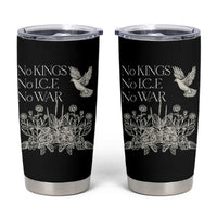 No Wars No Ice No Kings Botanical Dove Tumbler Cup Peace Symbol Anti War Human Rights Protest