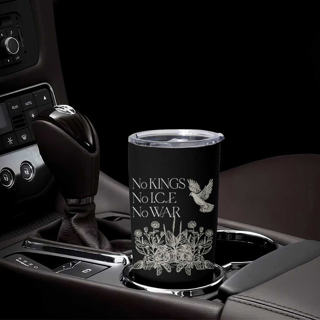 No Wars No Ice No Kings Botanical Dove Tumbler Cup Peace Symbol Anti War Human Rights Protest