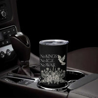 No Wars No Ice No Kings Botanical Dove Tumbler Cup Peace Symbol Anti War Human Rights Protest