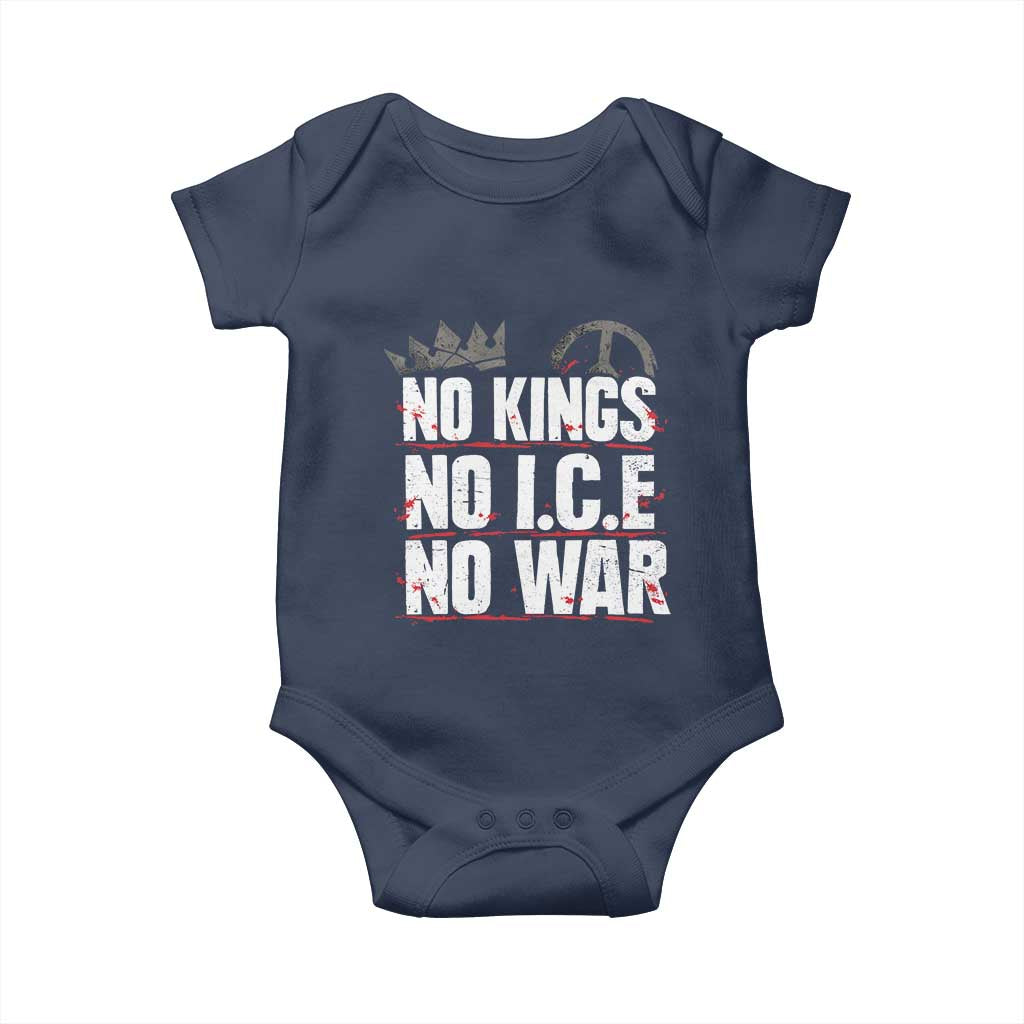 No Kings No Wars No Ice Protest Distressed Baby Onesie No Crown Just Peace Anti War Freedom Supporters