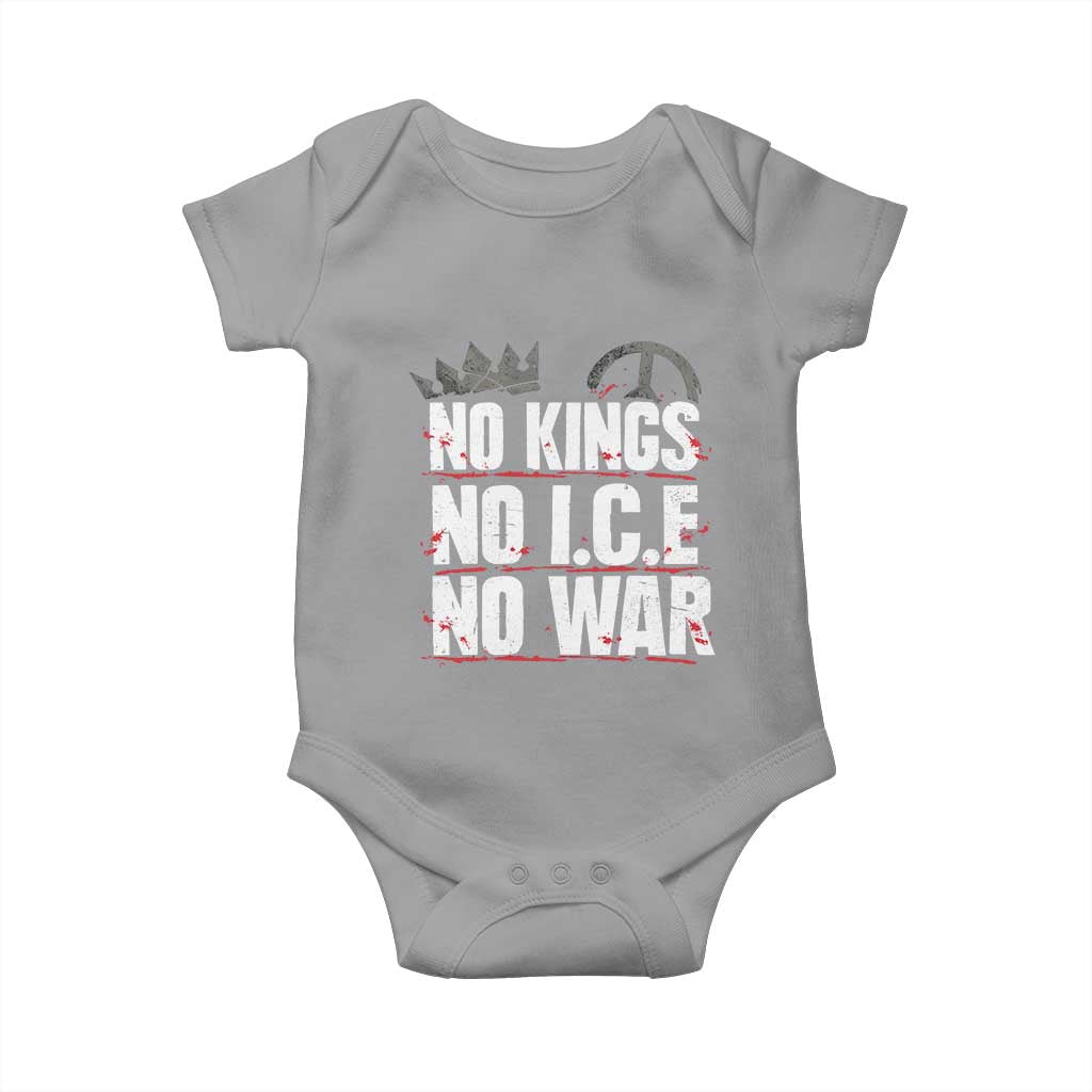 No Kings No Wars No Ice Protest Distressed Baby Onesie No Crown Just Peace Anti War Freedom Supporters