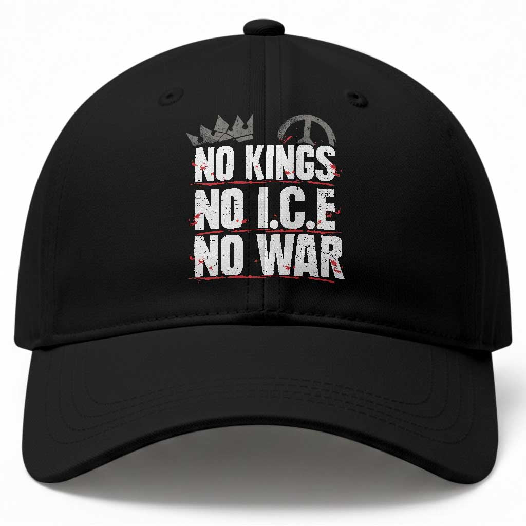 No Kings No Wars No Ice Protest Distressed Baseball Cap No Crown Just Peace Anti War Freedom Supporters