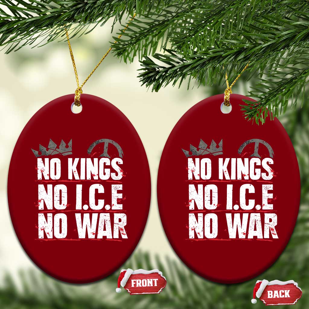 No Kings No Wars No Ice Protest Distressed Ceramic Ornament No Crown Just Peace Anti War Freedom Supporters