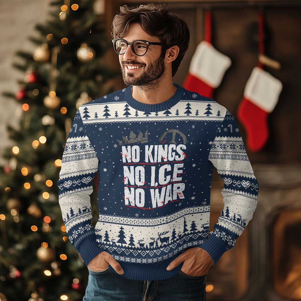 No Kings No Wars No Ice Protest Distressed Ugly Christmas Sweater No Crown Just Peace Anti War Freedom Supporters