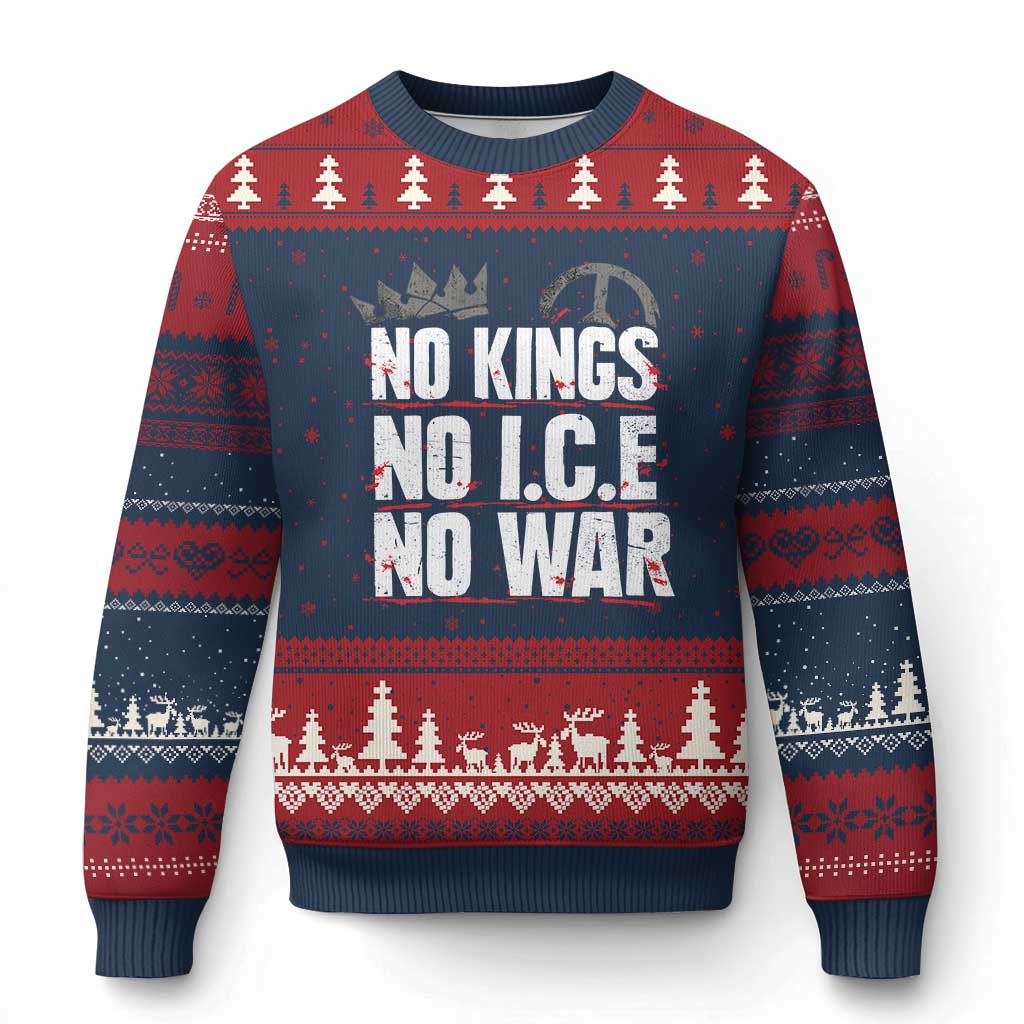 No Kings No Wars No Ice Protest Distressed Ugly Christmas Sweater No Crown Just Peace Anti War Freedom Supporters