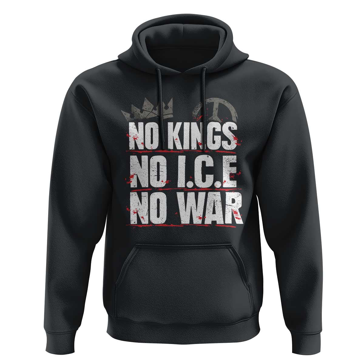 No Kings No Wars No Ice Protest Distressed Hoodie No Crown Just Peace Anti War Freedom Supporters