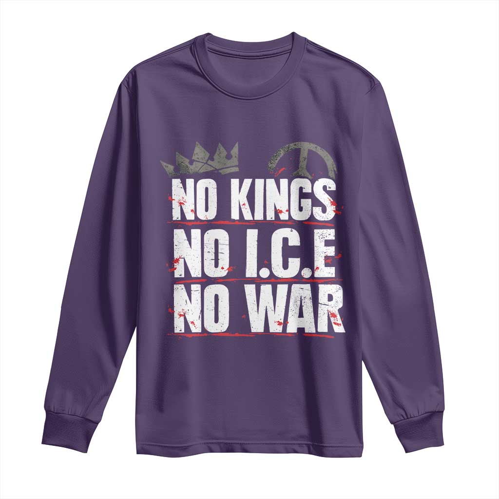No Kings No Wars No Ice Protest Distressed Long Sleeve Shirt No Crown Just Peace Anti War Freedom Supporters