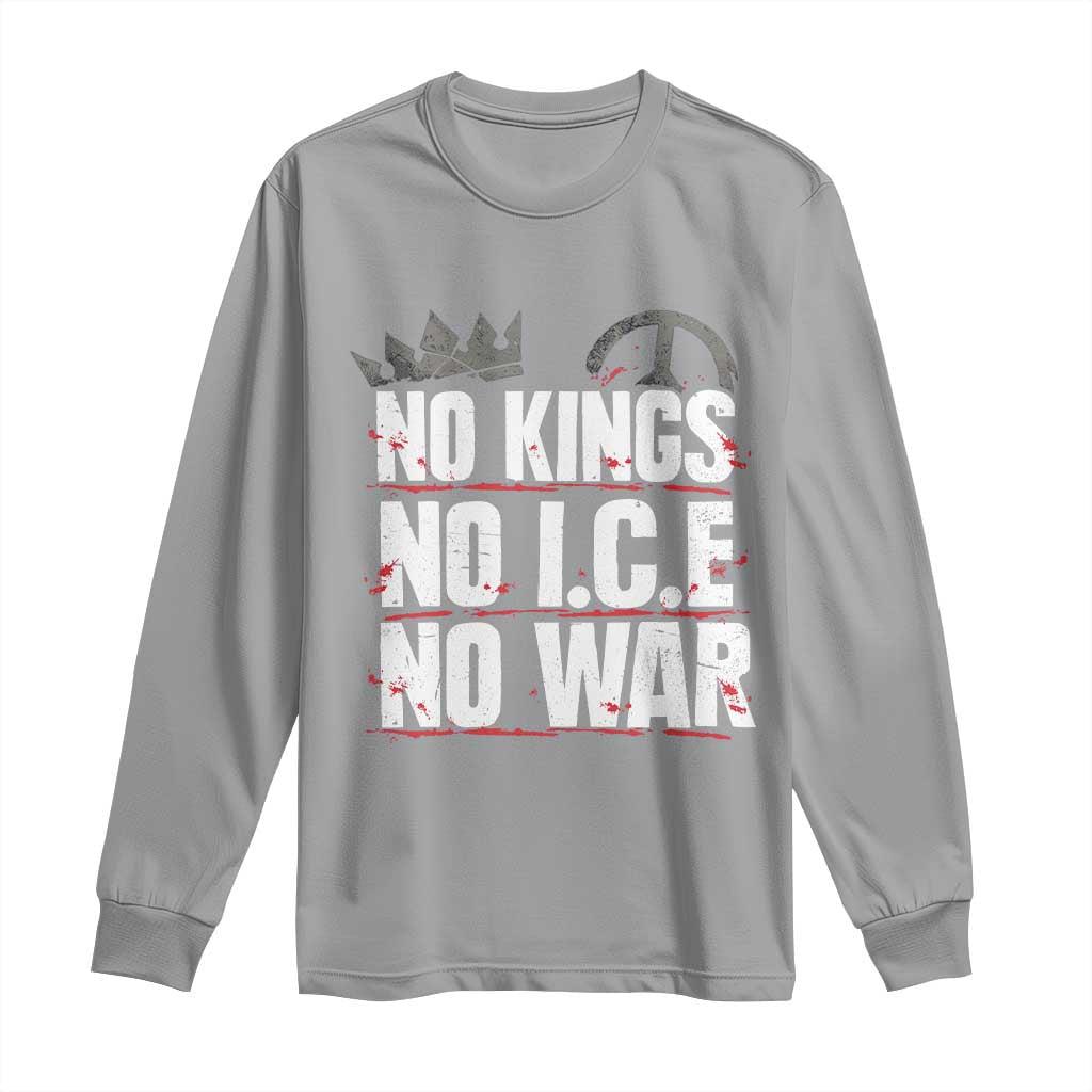 No Kings No Wars No Ice Protest Distressed Long Sleeve Shirt No Crown Just Peace Anti War Freedom Supporters