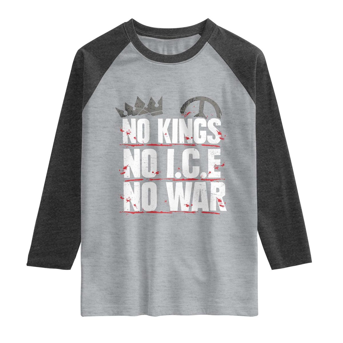 No Kings No Wars No Ice Protest Distressed Raglan Shirt No Crown Just Peace Anti War Freedom Supporters