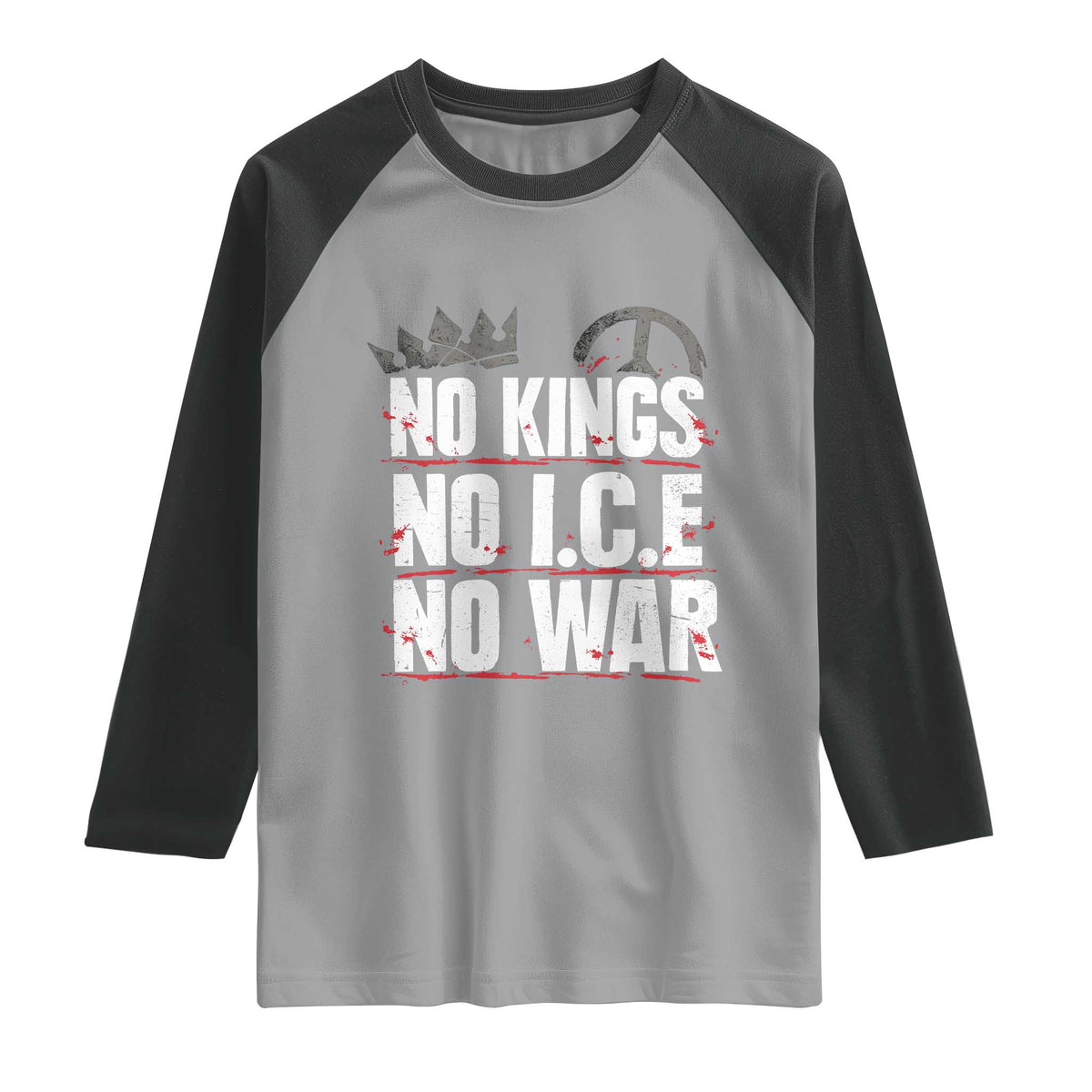 No Kings No Wars No Ice Protest Distressed Raglan Shirt No Crown Just Peace Anti War Freedom Supporters