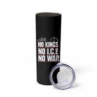 No Kings No Wars No Ice Protest Distressed Skinny Tumbler No Crown Just Peace Anti War Freedom Supporters