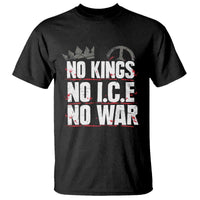 No Kings No Wars No Ice Protest Distressed T Shirt No Crown Just Peace Anti War Freedom Supporters