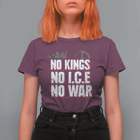 No Kings No Wars No Ice Protest Distressed T Shirt For Women No Crown Just Peace Anti War Freedom Supporters