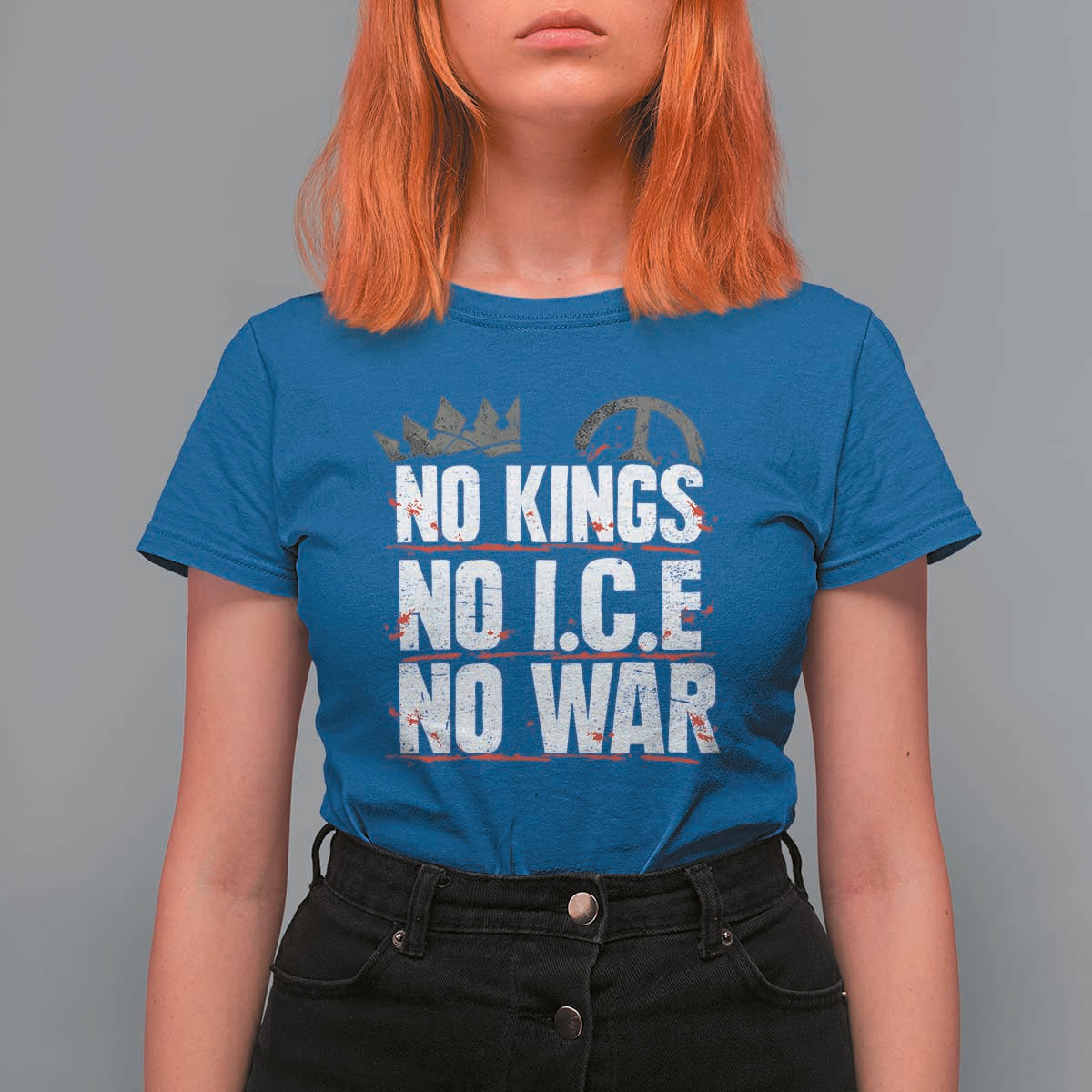 No Kings No Wars No Ice Protest Distressed T Shirt For Women No Crown Just Peace Anti War Freedom Supporters