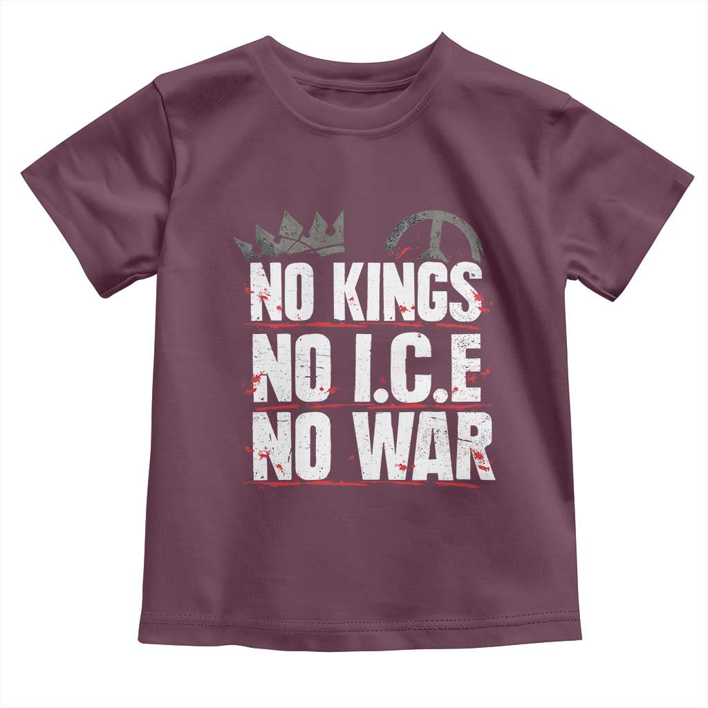 No Kings No Wars No Ice Protest Distressed Toddler T Shirt No Crown Just Peace Anti War Freedom Supporters