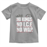No Kings No Wars No Ice Protest Distressed Toddler T Shirt No Crown Just Peace Anti War Freedom Supporters