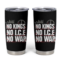 No Kings No Wars No Ice Protest Distressed Tumbler Cup No Crown Just Peace Anti War Freedom Supporters