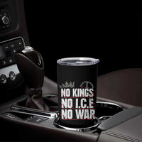 No Kings No Wars No Ice Protest Distressed Tumbler Cup No Crown Just Peace Anti War Freedom Supporters