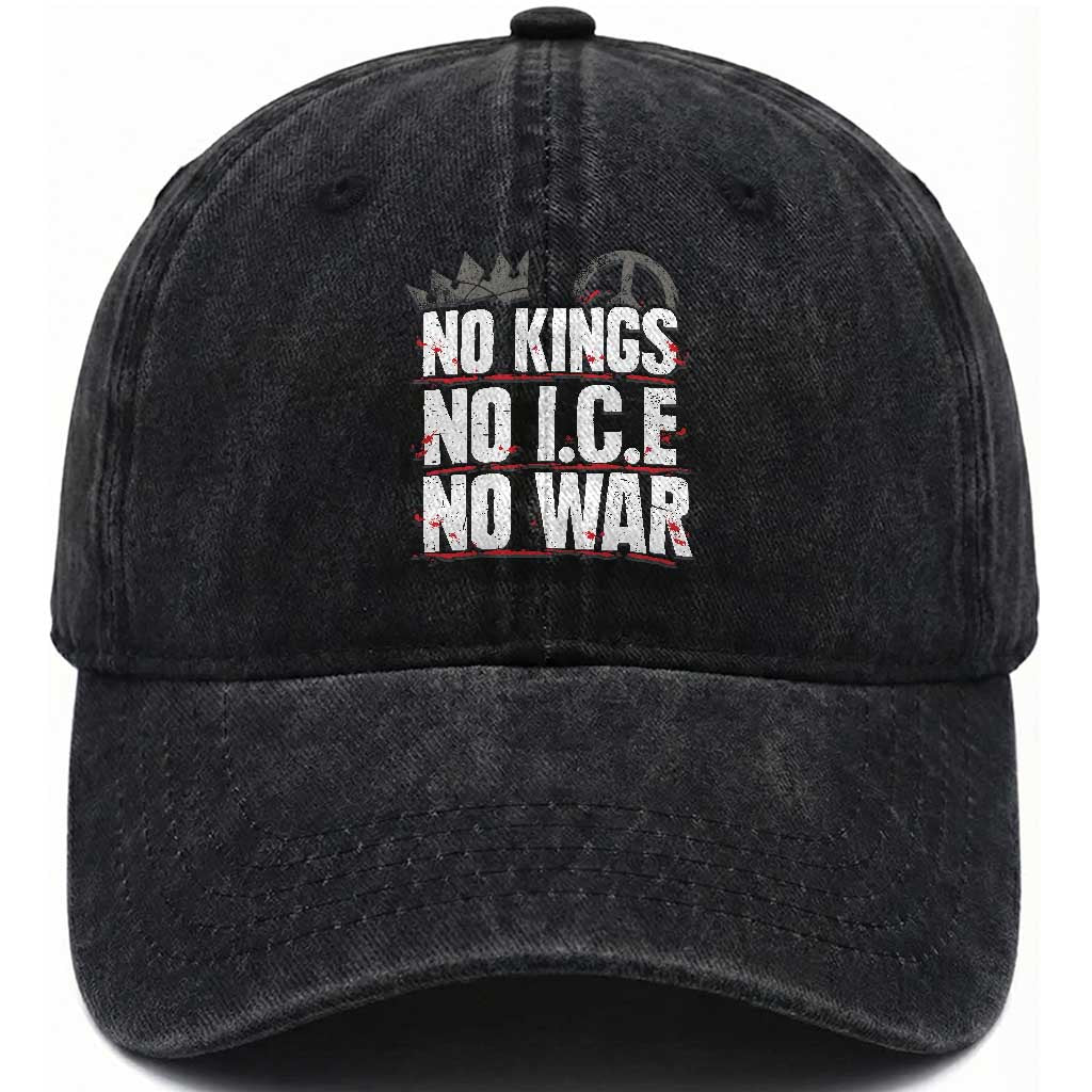 No Kings No Wars No Ice Protest Distressed Washed Cotton Baseball Cap No Crown Just Peace Anti War Freedom Supporters